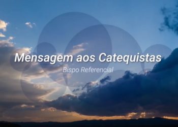 Mensagem aos catequistas | Dom José Antônio Peruzzo [Tradução em Libras]