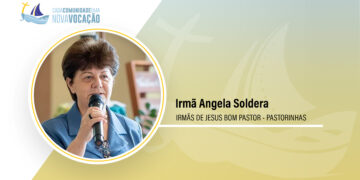 VOCAÇÃO | Irmã Angela Soldera